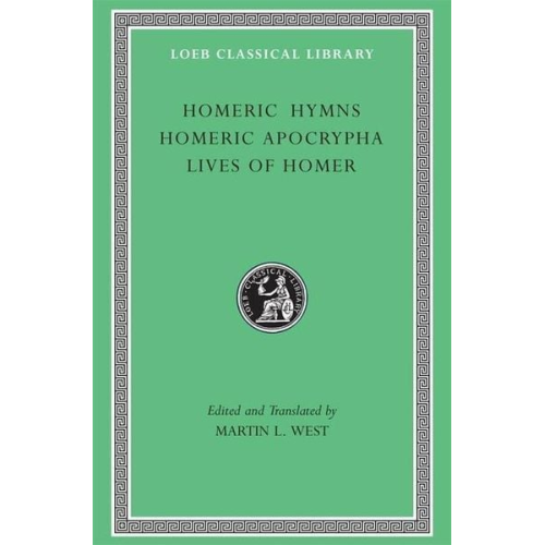 Homer - Homeric Hymns. Homeric Apocrypha. Lives of Homer