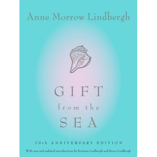 Anne Morrow Lindbergh - Gift from the Sea