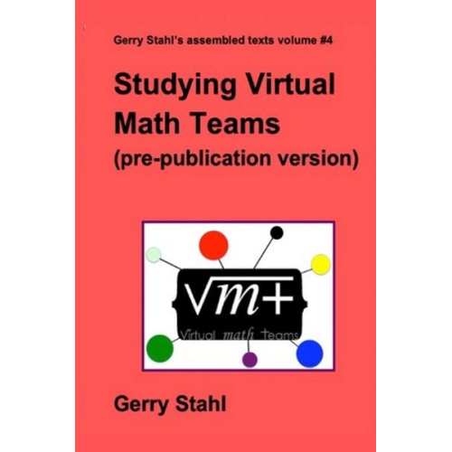 Gerry Stahl - Studying Virtual Math Teams (pre-publication version)