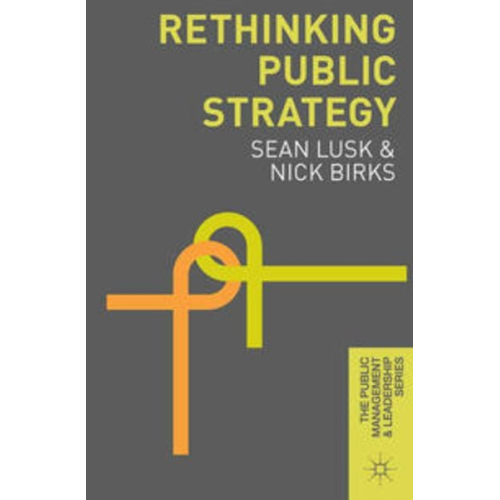 Sean Lusk Nick Birks - Rethinking Public Strategy