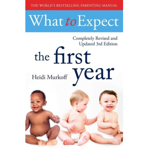 Heidi Murkoff - What To Expect The 1st Year [3rd Edition]