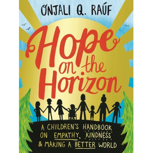 Onjali Q. Rauf - Hope on the Horizon