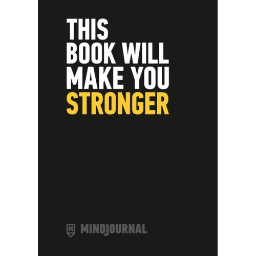 Mindjournal - This Book Will Make You Stronger
