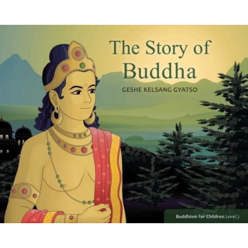 Geshe Kelsang Gyatso - The Story of Buddha