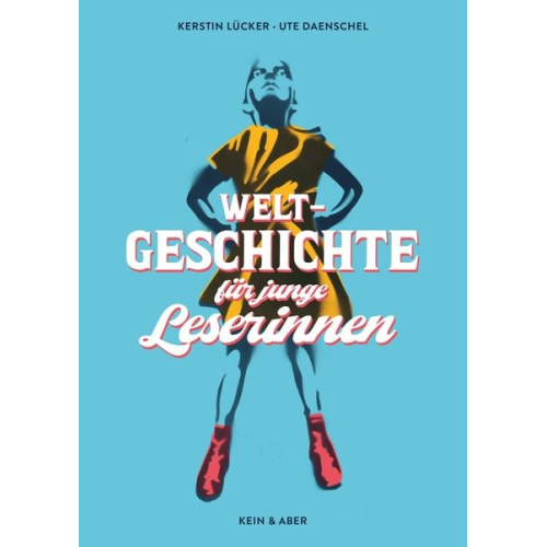 Kerstin Lücker Ute Daenschel - Weltgeschichte für junge Leserinnen