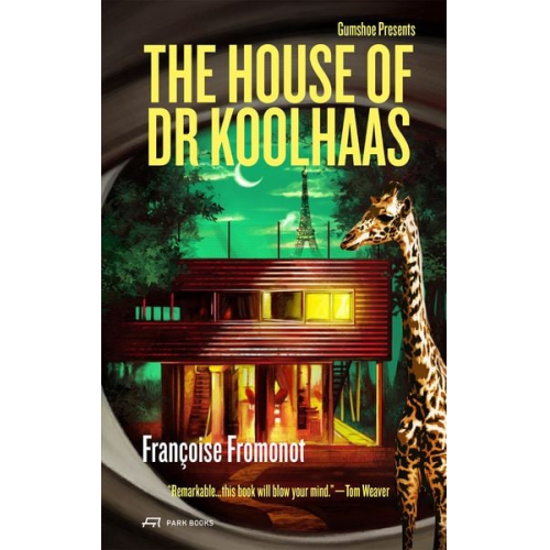 Françoise Fromonot - The House of Doctor Koolhaas