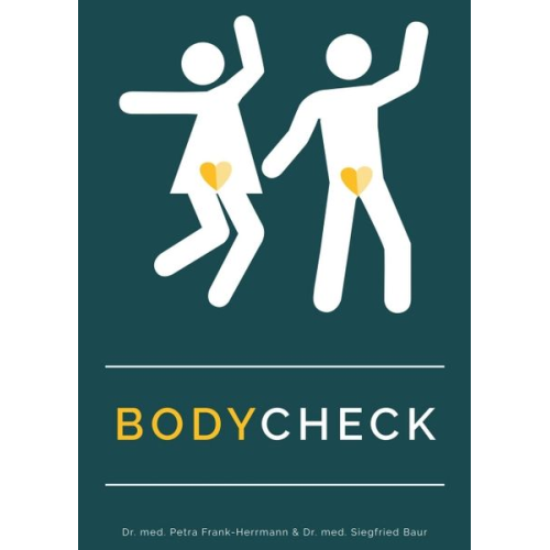 med. Petra Frank-Herrmann med. Siegfried Baur - BodyCheck: Wissen rund um den Körper für Jugendliche und junge Erwachsene