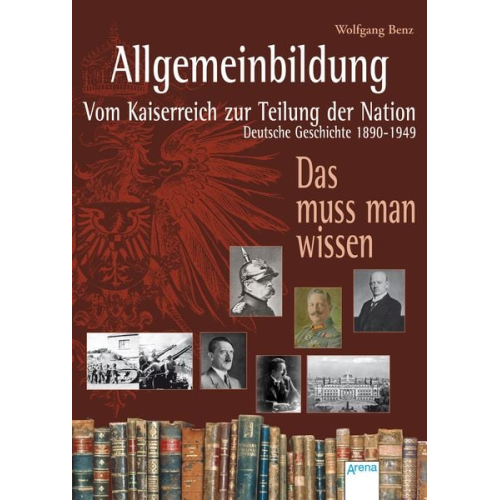 Allgemeinbildung. Vom Kaiserreich zur Teilung der Nation
