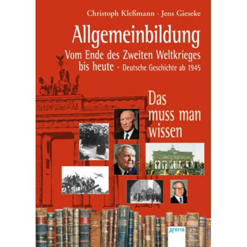 Christoph Klessmann Jens Gieseke - Allgemeinbildung. Vom Ende des Zweiten Weltkriegs bis heute