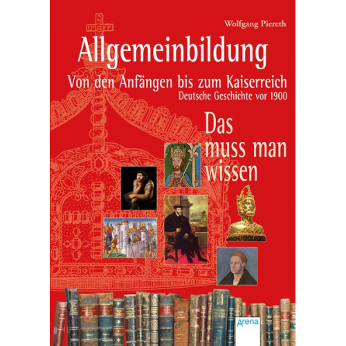 Allgemeinbildung. Von den Anfängen bis zum Kaiserreich