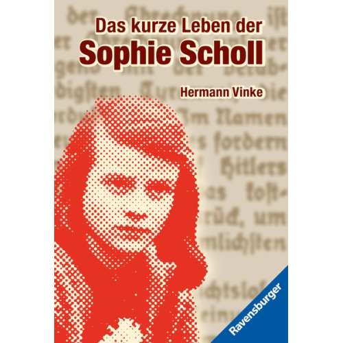 Hermann Vinke - Das kurze Leben der Sophie Scholl