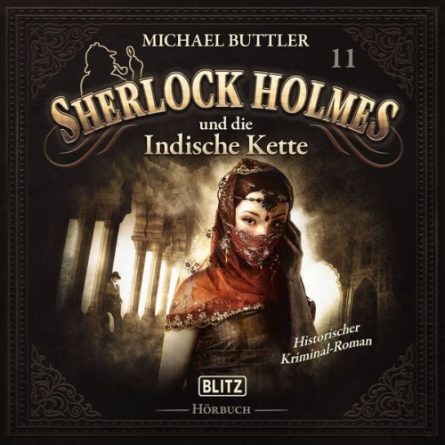 Arthur Conan Doyle Michael Buttler - Neues von Sherlock Holmes - Die Hörbücher - Folge 11: Sherlock Holmes und die indische Kette