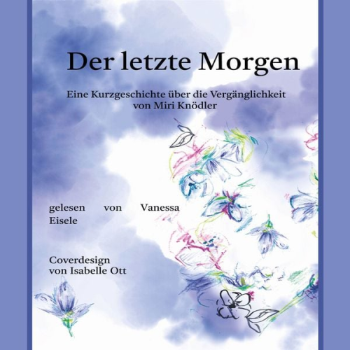 Miriam Knödler - Der letzte Morgen