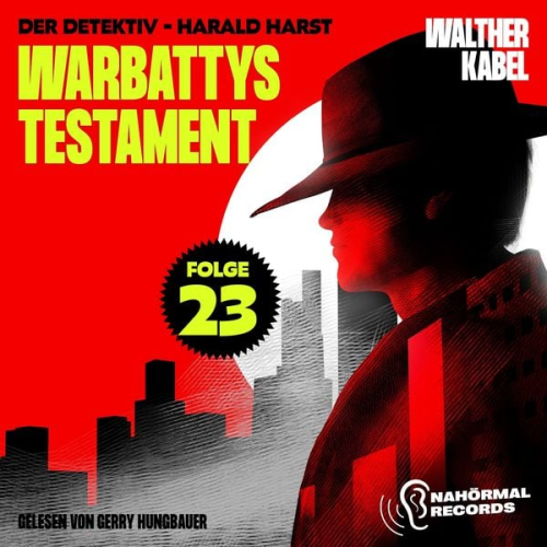 Walther Kabel - Warbattys Testament (Der Detektiv-Harald Harst, Folge 23)