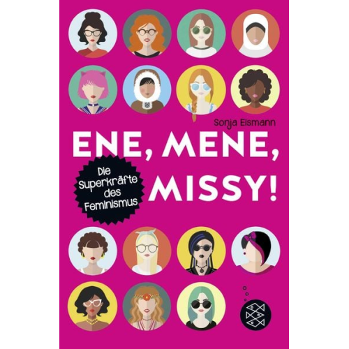 Sonja Eismann - Ene, mene, Missy. Die Superkräfte des Feminismus