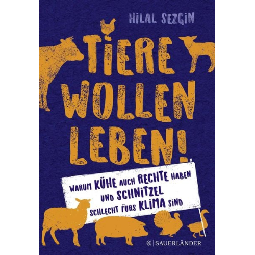 Hilal Sezgin - Tiere wollen leben!