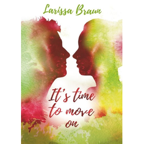 Larissa Braun - It's time to move on