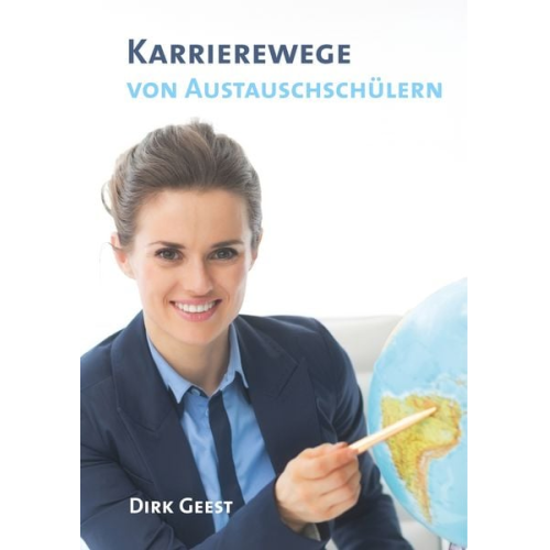 Dirk Geest - Karrierewege von Austauschschülern