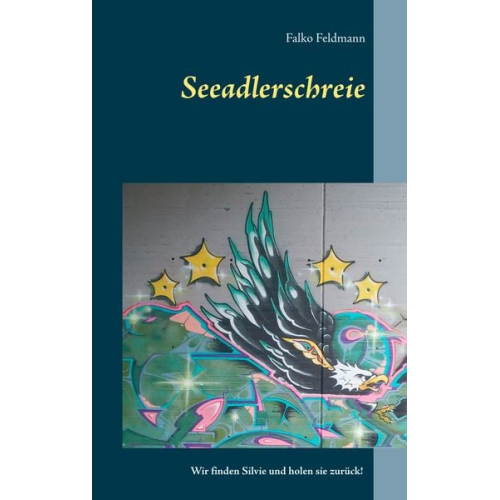 Falko Feldmann - Seeadlerschreie