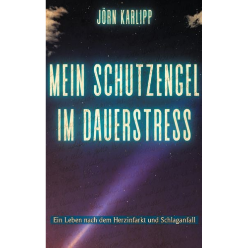 Jörn Karlipp - Mein Schutzengel im Dauerstress