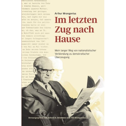 Arthur Mrongovius - Im letzten Zug nach Hause