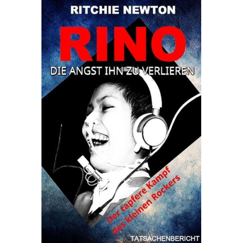 Ritchie Newton - Rino - Die Angst ihn zu verlieren