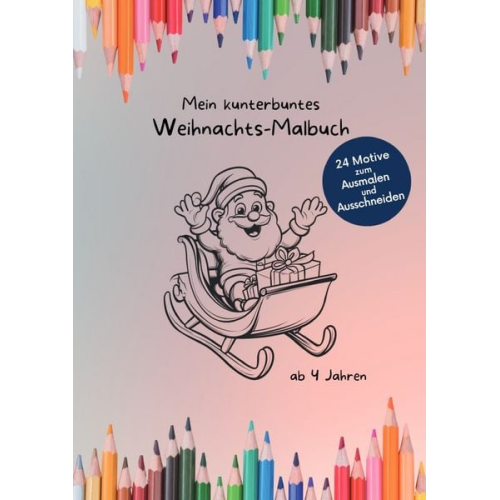 Nadine Schütte - Mein kunterbuntes Weihnachts-Malbuch