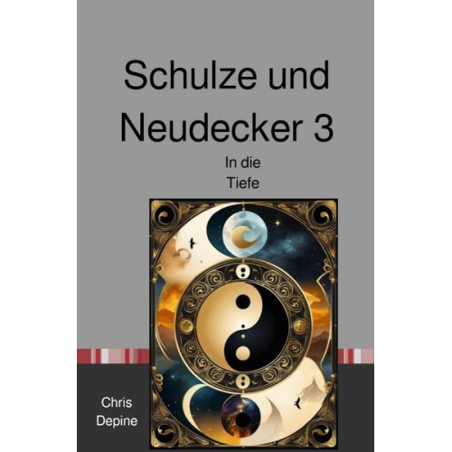 Chris Depine - Krimi / Schulze und Neudecker 3