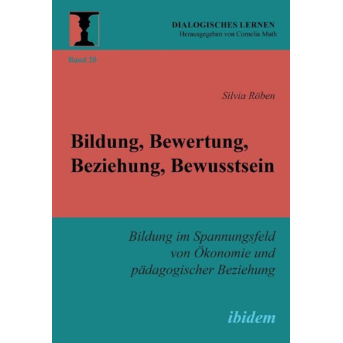Silvia Röben - Bildung, Bewertung, Beziehung, Bewusstsein