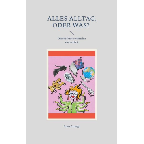 Anna Average - Alles Alltag, oder was?
