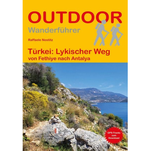 Raffaele Nostitz - Türkei: Lykischer Weg von Fethiye nach Antalya