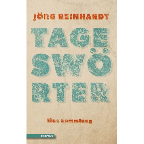 Jörg Reinhardt - Tageswörter