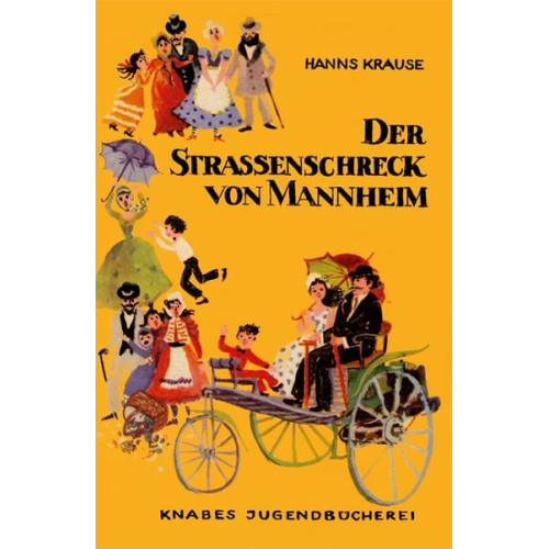 Hanns Krause - Der Straßenschreck von Mannheim