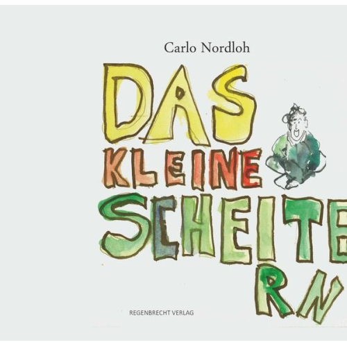 Carlo Nordloh - Das kleine Scheitern