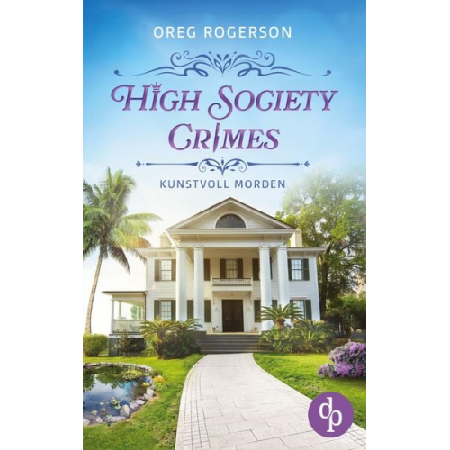 Oreg Rogerson - Kunstvoll morden | Ein humorvoller Cosy Crime mit einem schwulen Ermittlerpaar