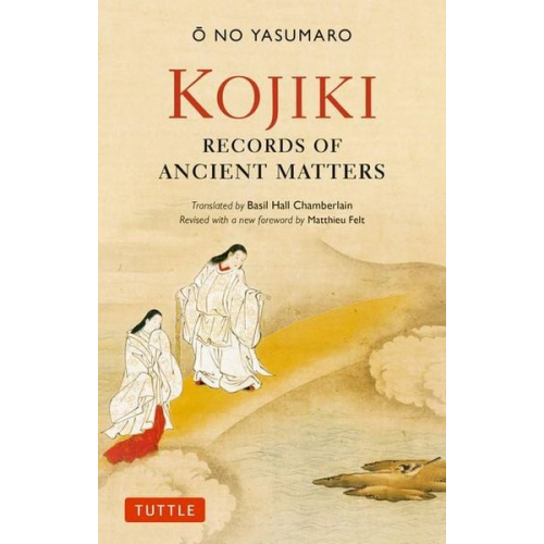 O. No Yasumaro - Kojiki: Fully Revised Edition