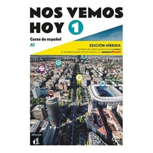 Bibiana Wiener Eva Maria Lloret Ivorra Margarita Goerrissen Marianne Hauptle-Barcelo Rosa Ribas - Nos vemos hoy 1 - Edicion hibrida para estudiantes. A1