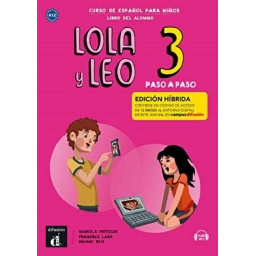 Daiane Reis Francisco Lara Marcela Fritzler - Lola y Leo Paso a paso 3 - Edicion hibrida - Libro del alumno + audio MP3