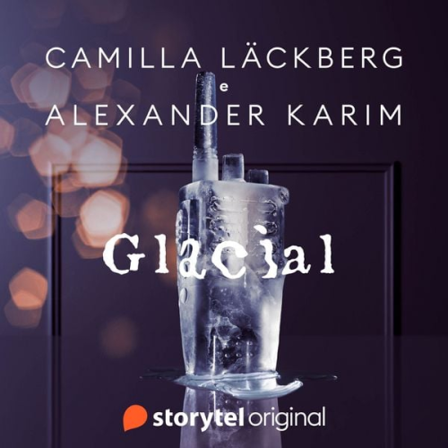 Alexander Karim Camilla Läckberg - Glacial