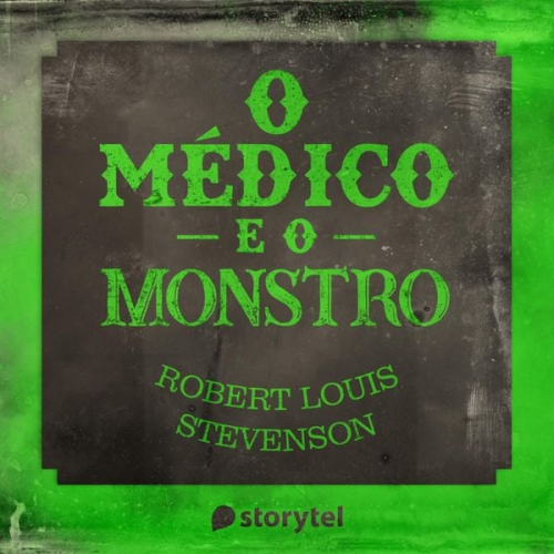 Robert Louis Stevenson - O médico e o monstro