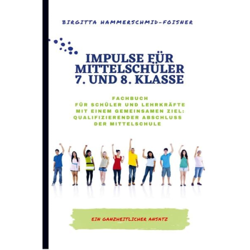Birgitta Hammerschmid-Foisner - Impulse für Mittelschüler Klasse 7 und 8