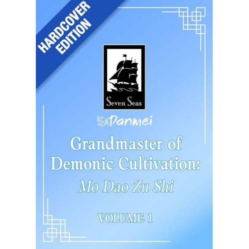 Mo Xiang Tong Xiu - Grandmaster of Demonic Cultivation: Mo DAO Zu Shi (Deluxe Hardcover Novel) Vol. 1