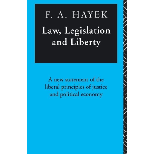 F. A. Hayek - Law, Legislation and Liberty