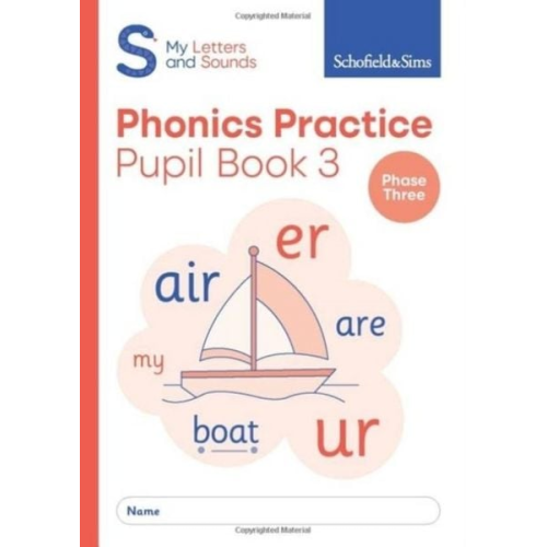 Carol Matchett Schofield & Sims - My Letters and Sounds Phonics Practice Pupil Book 3