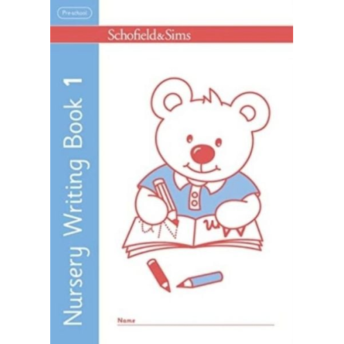 Kathryn Linaker Schofield & Sims - Nursery Writing Book 1