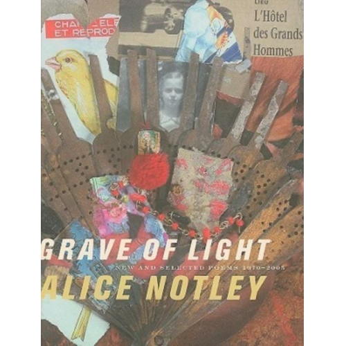 Alice Notley - Grave of Light