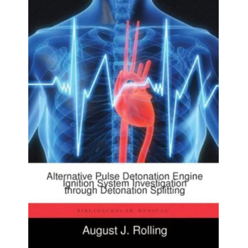 August J. Rolling - Alternative Pulse Detonation Engine Ignition System Investigation Through Detonation Splitting