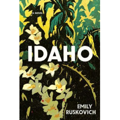 Emily Ruskovich - Idaho