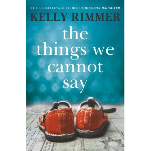 Kelly Rimmer - The Things We Cannot Say