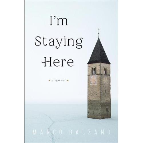 Marco Balzano - I'm Staying Here